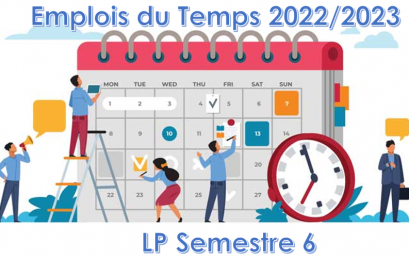 Emplois du temps – Licence Professionnelle Semestre 6 – Année universitaire 2022/2023