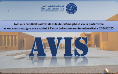 AVIS AUX CANDIDATS ADMIS DANS LA DEUXIEME PHASE VIA LA PLATEFORME      WWW.CURSUSSUP.GOV.MA AUX DUT A L’EST – LAAYOUNE ANNEE    UNIVERSITAIRE 2024-2025