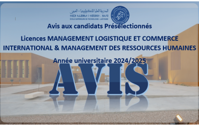 Avis aux candidats Présélectionnés  Licences MANAGEMENT LOGISTIQUE ET COMMERCE INTERNATIONAL & MANAGEMENT DES RESSOURCES HUMAINES  Année universitaire 2024/2025