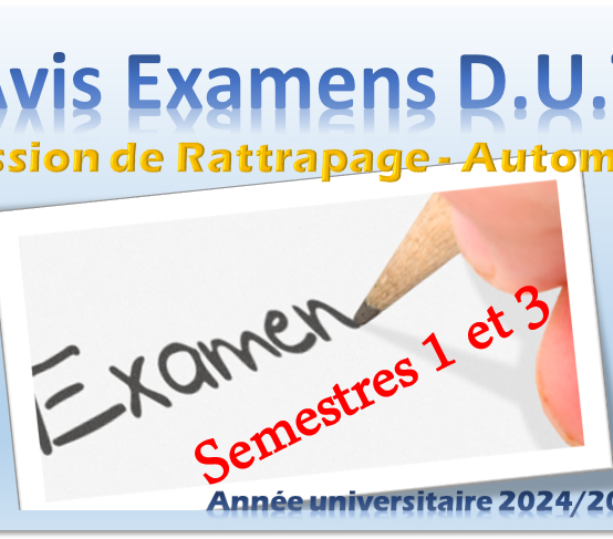 PLANNING DES EXAMENS FINAUX : S1 & S3 SESSION DE RATTRAPAGE D’AUTOMNE ANNEE UNIVERSITAIRE 2024/2025