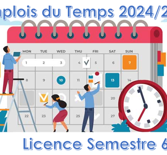 EMPLOIS DU TEMPS LICENCE SEMESTRE 6 ANNÉE UNIVERSITAIRE 2024/2025