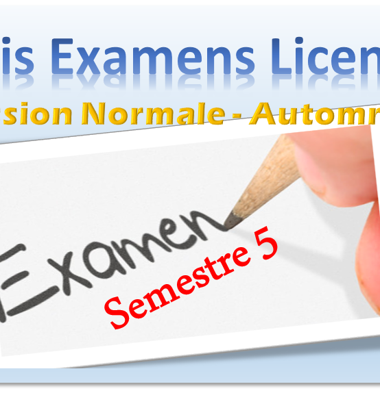 PLANNING DES EXAMENS FINAUX : LICENCE SEMESTRE 5 SESSION NORMALE D’AUTOMNE ANNEE UNIVERSITAIRE 2024/2025