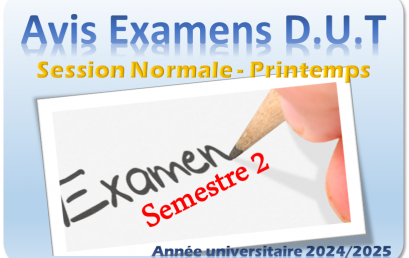 PLANNING DES EXAMENS FINAUX : DUT SEMESTRE 2 SESSION NORMALE DU PRINTEMPS ANNEE UNIVERSITAIRE 2024/2025