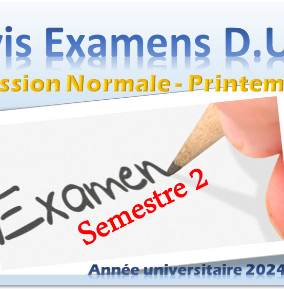 PLANNING DES EXAMENS FINAUX : DUT SEMESTRE 2 SESSION NORMALE DU PRINTEMPS ANNEE UNIVERSITAIRE 2024/2025