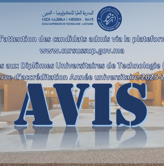 À l’attention des candidats admis via la plateforme www.cursussup.gov.ma Inscriptions aux Diplômes Universitaires de Technologie (DUT) Sous réserve d’accréditation Année universitaire 2025-2026