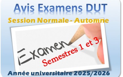PLANNING DES EXAMENS FINAUX : DUT SEMESTRES 1 et 3 SESSION NORMALE D’AUTOMNE ANNEE UNIVERSITAIRE 2025/2026